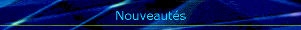 Nouveaut�s